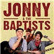 Jonny & The Baptists - Jonny & The Baptists